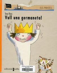 Vull una germaneta!