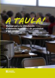 A taula! Manual per a la introducció d'aliments ecològics i de proximitat a les escoles