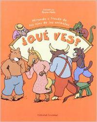 Què veus?: Mirant amb els ulls dels animals