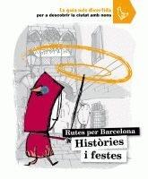 Rutes per Barcelona: Històries i festes