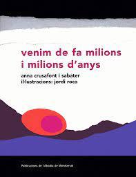 Venim de fa milions i milions d'anys: la història de la vida al nostre planeta: l'evolució