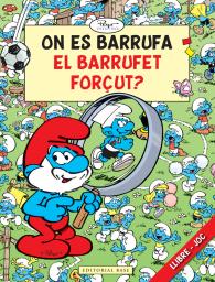 On es barrufa el Barrufet forçut?
