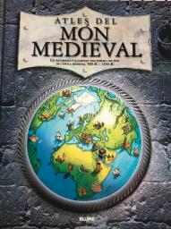 Atles del món medieval: un recorregut il·lustrat pels pobles i els fets de l'època medieval. 500 dC-1450 dC.
