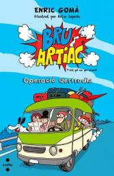 Bru Artiac: Operació Gertrudis