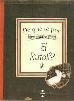 De què té por el ratolí?