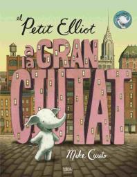 El petit Elliot a la gran ciutat