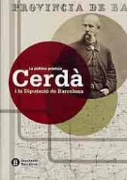 La política pràctica. Cerdà i la Diputació de Barcelona.