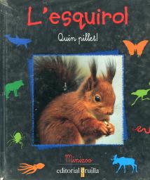 L'esquirol: Quin pillet