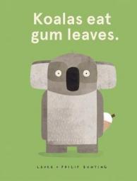 Koalas eat gum leaves