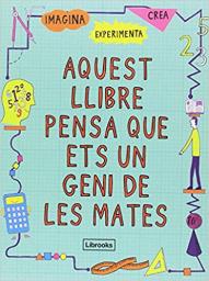 Aquest llibre pensa que ets un geni de les mates
