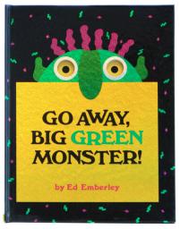 Go away, big green monster!