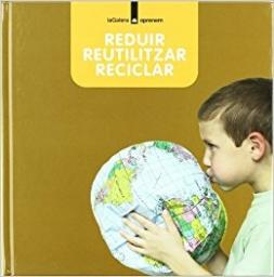 Reduir, reutilitzar, reciclar