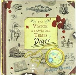 Un viatge a través del temps. Diari. Pròsper Hermes