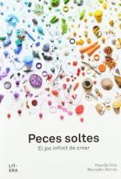 Peces soltes. El joc infinit de crear