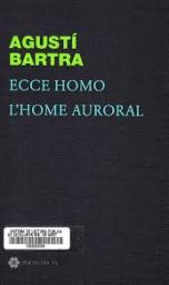 Ecce homo. L'home auroral.
