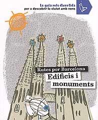 Rutes per Barcelona: Edificis i monuments