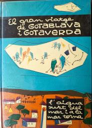 El gran viatge de Gotablava i Gotaverda