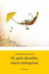 Uf, quin dissabte, rateta Arbequina!