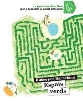 Rutes per Barcelona: Espais verds