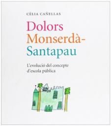Dolors Monserdà-Santapau: L'evolució del concepte d'escola pública