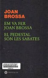 Em va fer Joan Brossa. El pedestal són les sabates.