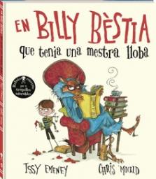 En Billy Bèstia que tenia una mestra lloba