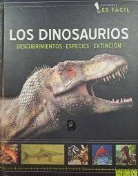 Los dinosaurios. Descubrimientos. Especies. Extinción