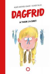 Dagfrid. A Thor i a dret