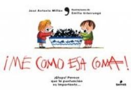 ¡Me como esa coma!: ¡Glups! Parece que la puntuación es importante...