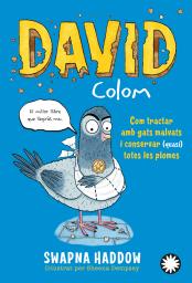 David Colom. Com tractar gats malvats i conservar (gairebé) totes les plomes