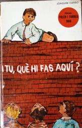 I tu, què hi fas aquí?