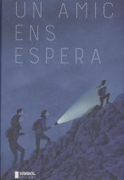 Un amic ens espera