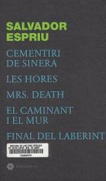 Cementiri de Sinera. Les hores. Mrs. Death. El caminant i el mur. Final del laberint