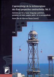 L'aprenentatge de la lectoescriptura des d'una perspectiva constructivista. Vol. II  Activitats per a fer a l'aula: llenguatge publicitari, periodístic, de còmic, popular, poètic i de correspondència