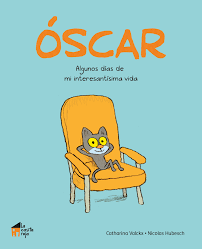 Óscar. Algunos días de mi interesantísima vida