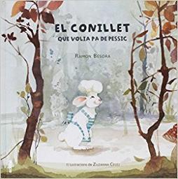 El conillet que volia pa de pessic