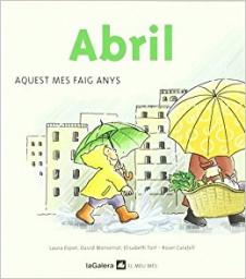 Abril: Aquest mes faig anys