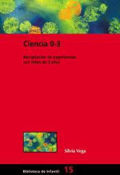 Ciencia 0-3: Laboratorios de ciencia en la escuela infantil