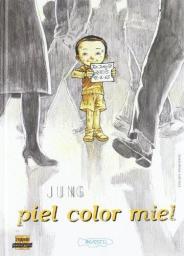 Piel color miel. Primera parte
