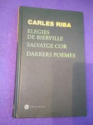 Elegies de Bierville. Salvatge cor. Darrers poemes.