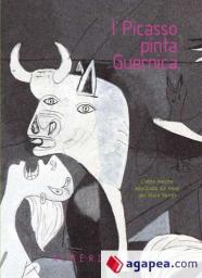 I Picasso pinta Guernica