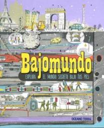 Bajomundo: Explora el mundo secreto bajo tus pies