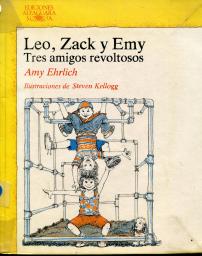 Leo, Zack y Emy. Tres amigos revoltosos