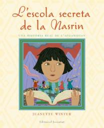 L'escola secreta de la Nasrin: una història real de l'Afganistan