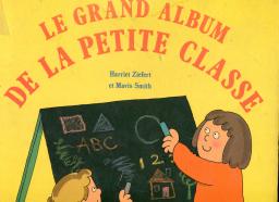 Le grand album de la petite classe