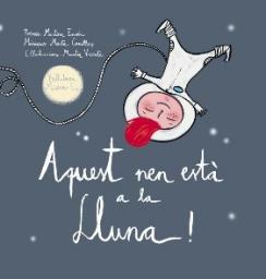 Aquest nen està a la Lluna!