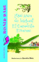 ¡Qué asco de bichos!; El cocodrilo enorme