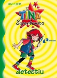 Tina Superbruixa detectiu