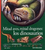 Mitad aves, mitad dragones: los dinosaurios