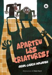 Aparteu les criatures!